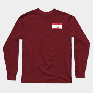 Go Away Long Sleeve T-Shirt